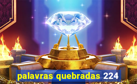 palavras quebradas 224